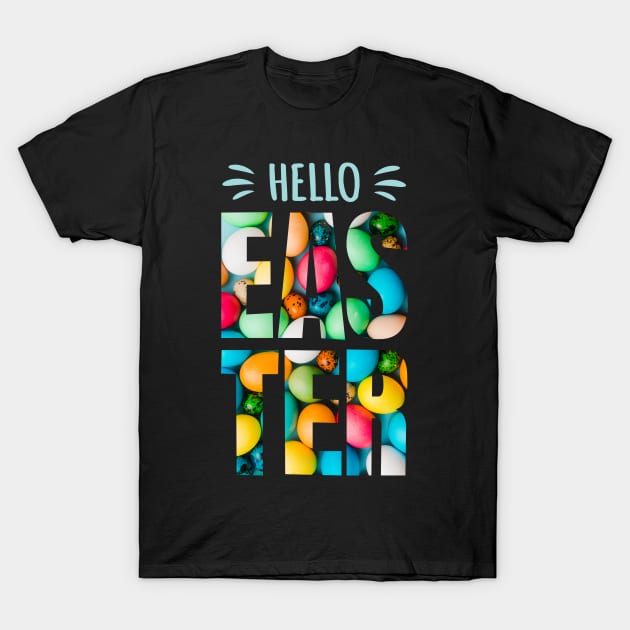 Hello Easter Colorful Eggs Happy Easter Spring Gift T-Shirt by peter2art